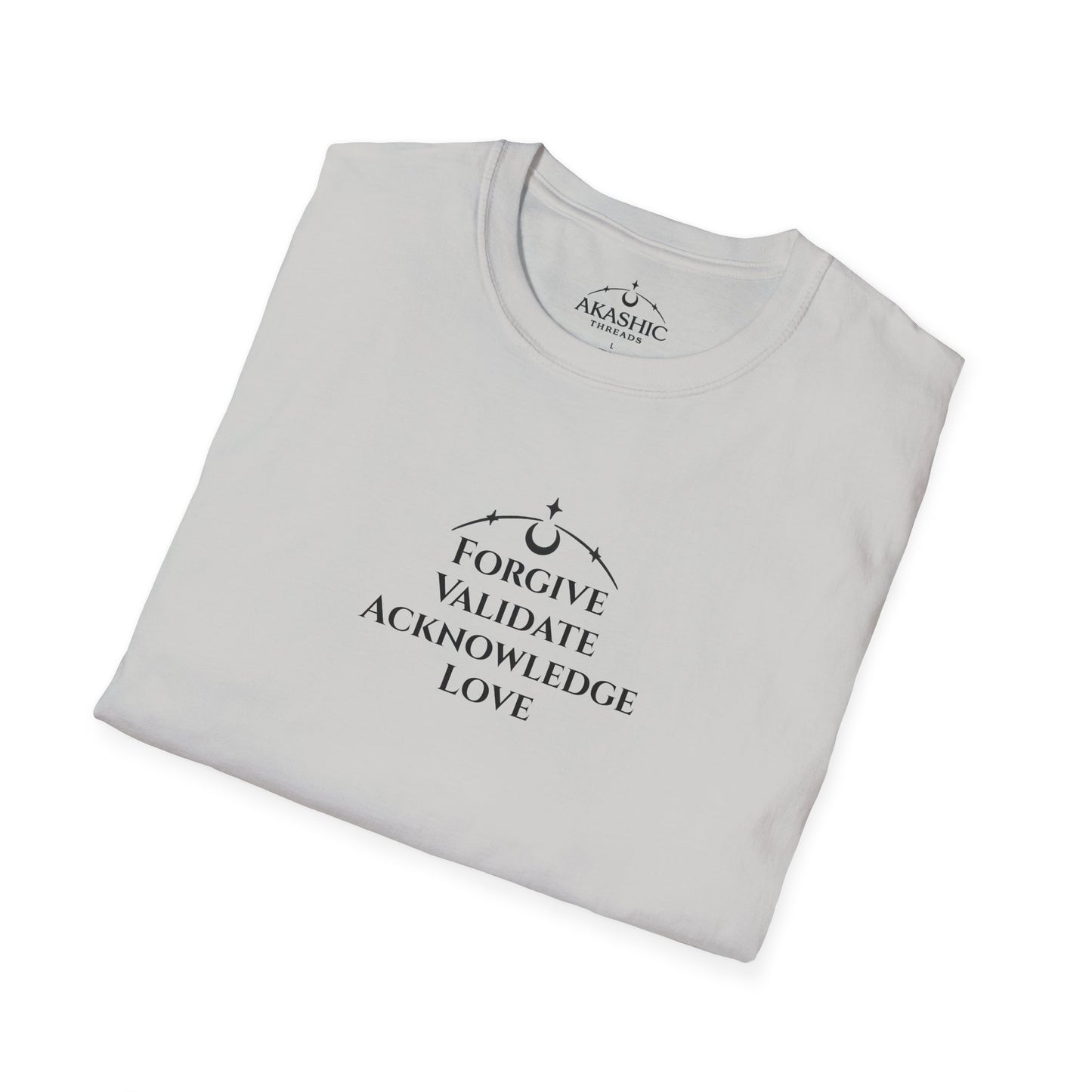 Forgive • Validate • Acknowledge • Love - Unisex Softstyle T-Shirt