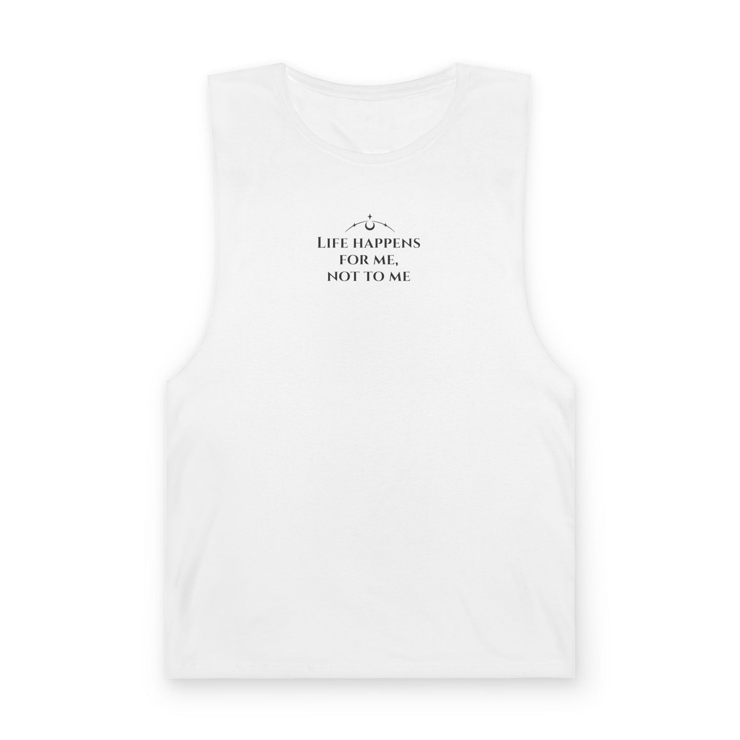 Life Happens For Me, Not to Me – Tank