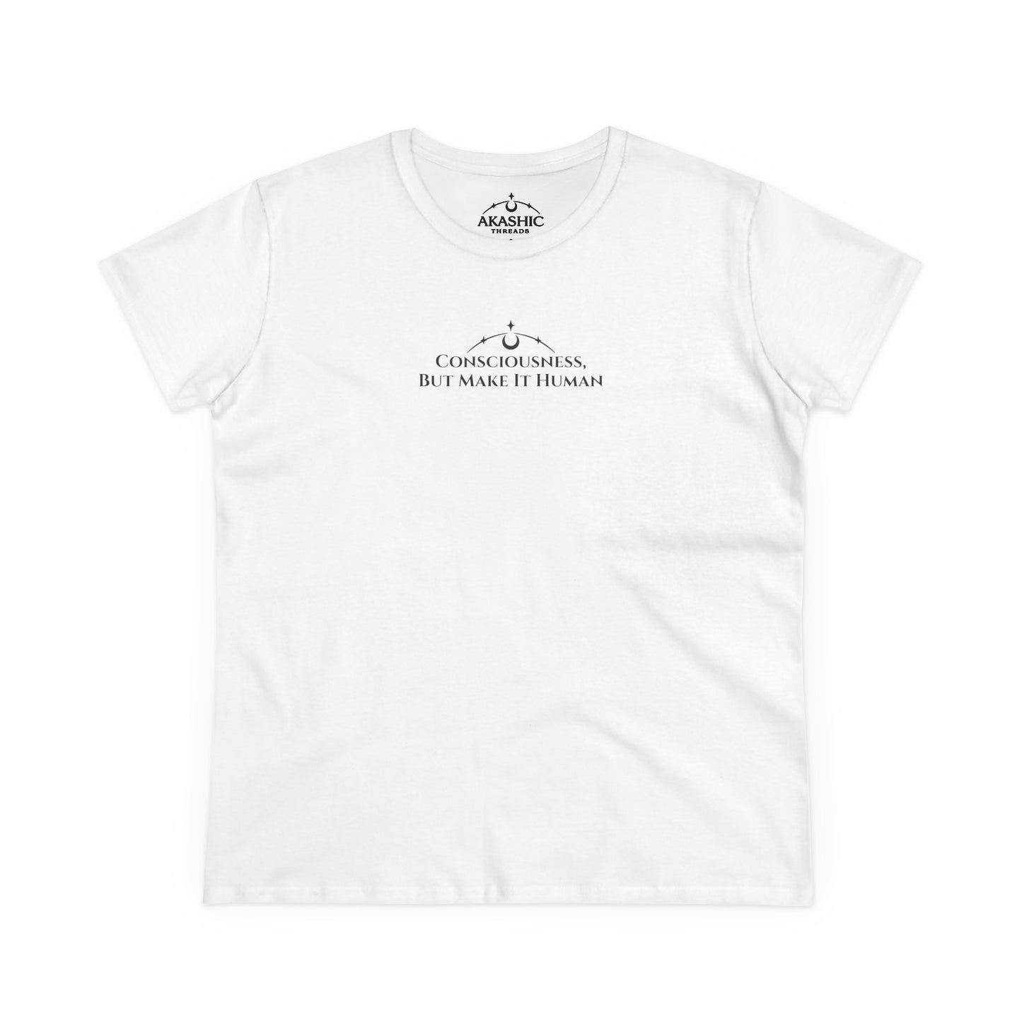 Consciousness, But Make It Human - Women's T-Shirt