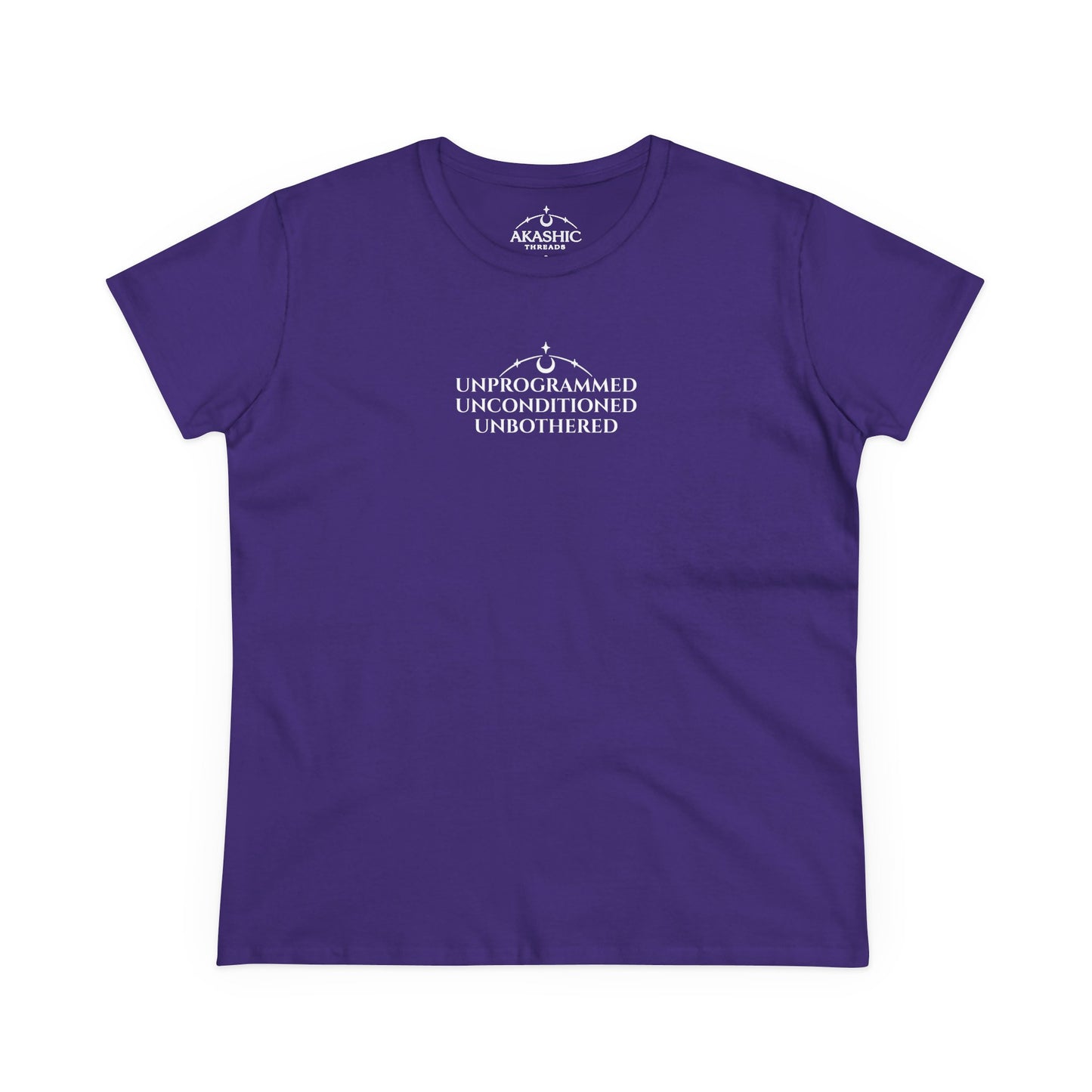 UNPROGRAMMED UNCONDITIONED UNBOTHERED - Women's T-Shirt
