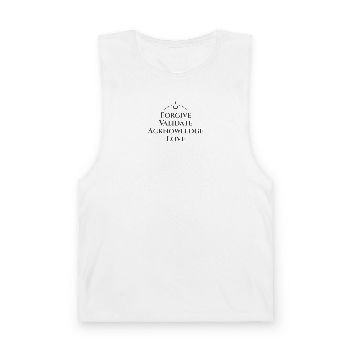 Forgive • Validate • Acknowledge • Love - Tank