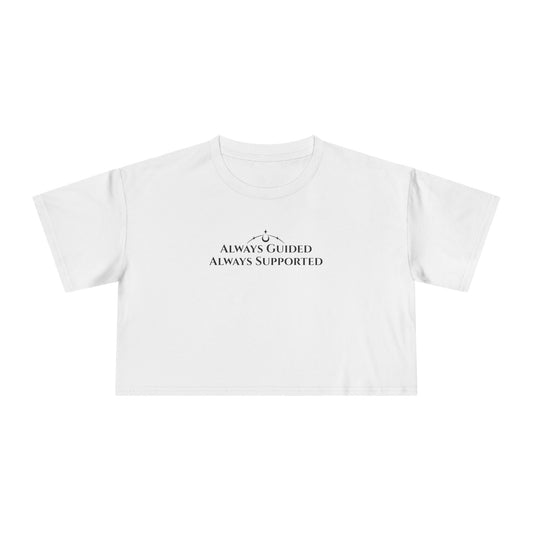 Always Guided, Always Supported  -  Crop Tee