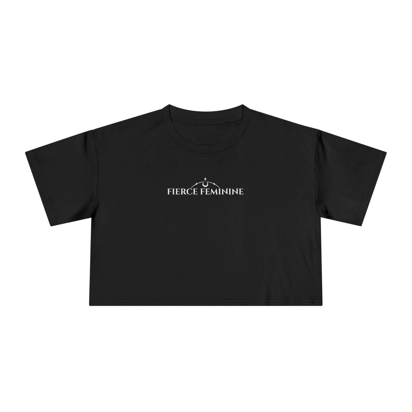 Fierce Feminine -  Crop Tee