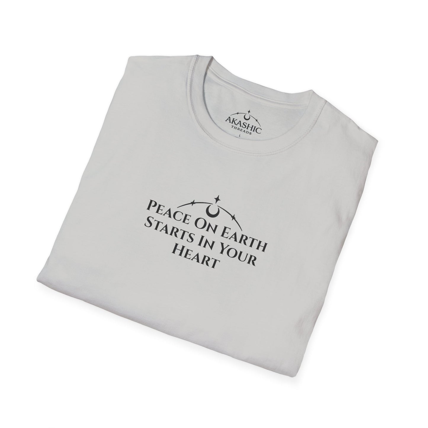 Peace On Earth Starts In Your Heart- Unisex Softstyle T-Shirt
