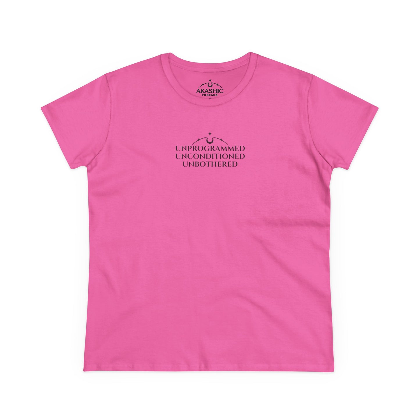 UNPROGRAMMED UNCONDITIONED UNBOTHERED - Women's T-Shirt