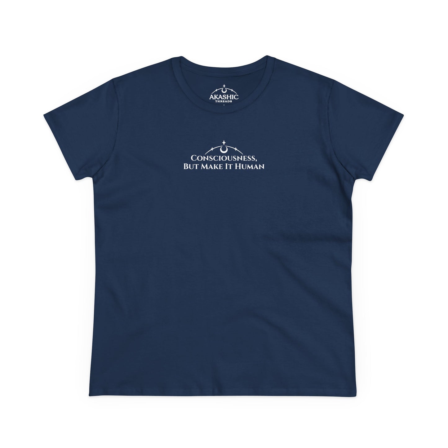 Consciousness, But Make It Human - Women's T-Shirt