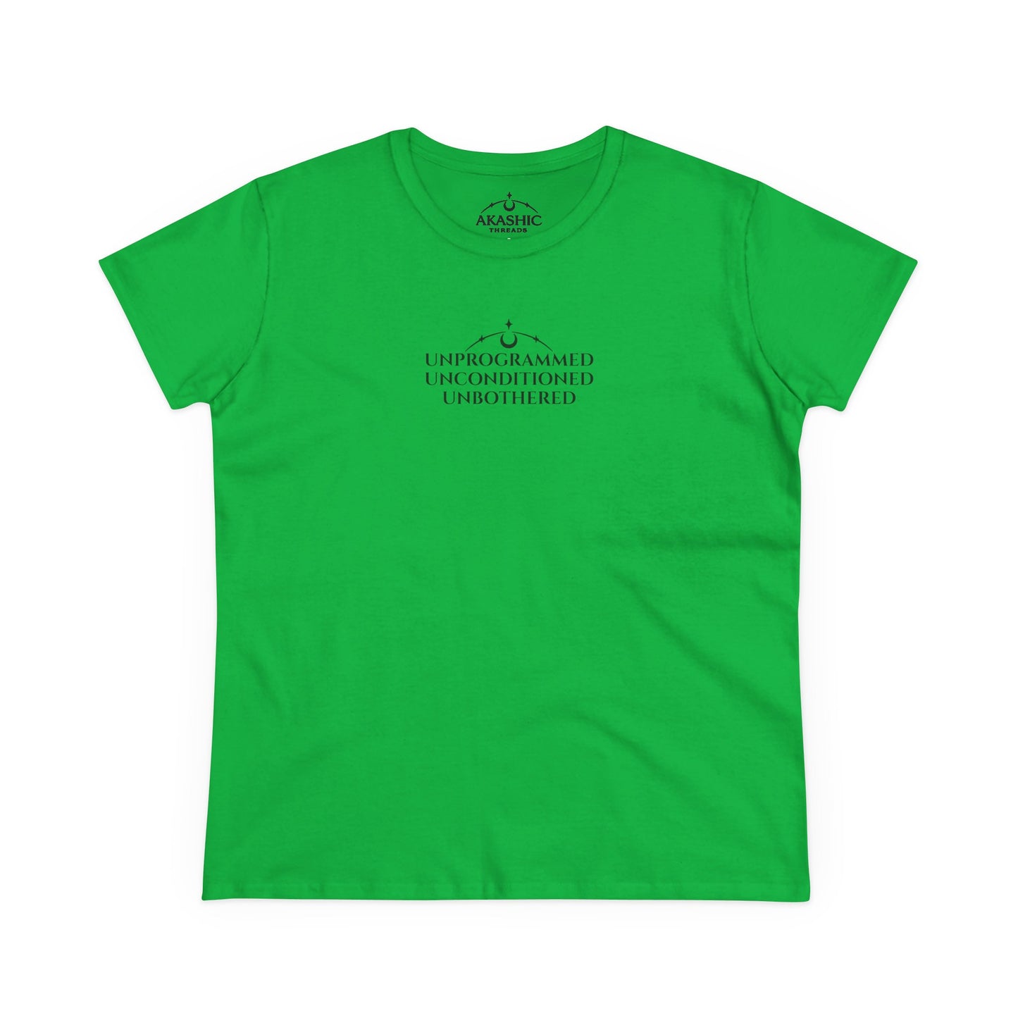 UNPROGRAMMED UNCONDITIONED UNBOTHERED - Women's T-Shirt
